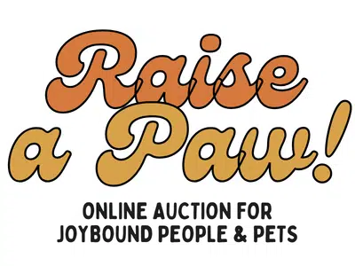 Stylized orange and gold text reading "Raise a Paw!" above the words "Online Auction for Joybound People & Pets" on a white background.